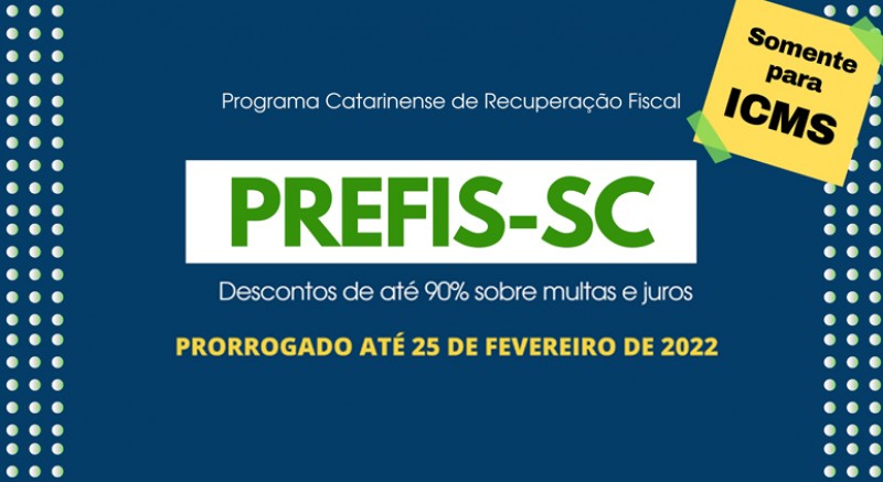 ICMS/SC - Prefis para ICMS é prorrogado em Santa Catarina