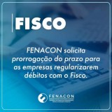 Fenacon solicita prorrogação do prazo para empresas regularizarem débitos com o Fisco
